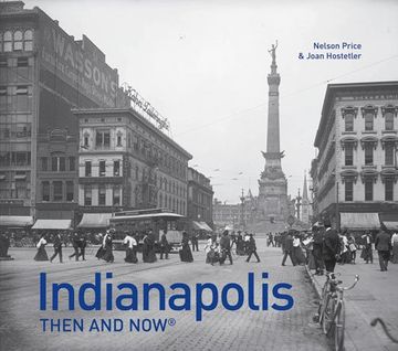 portada Indianapolis Then and Now® (en Inglés)