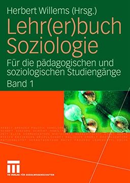 portada Lehr(Er)Buch Soziologie: Für die Pädagogischen und Soziologischen Studiengänge (Band 1) (en Alemán)