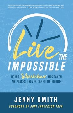 portada Live the Impossible: How a Wheelchair has Taken Me Places I Never Dared to Imagine (in English)