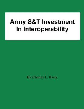 portada Army S&T Investment In Interoperability (en Inglés)