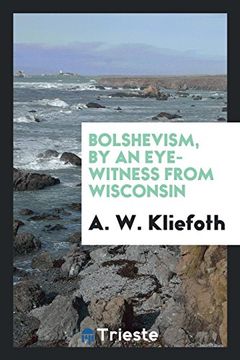 portada Bolshevism, by an Eye-Witness From Wisconsin 