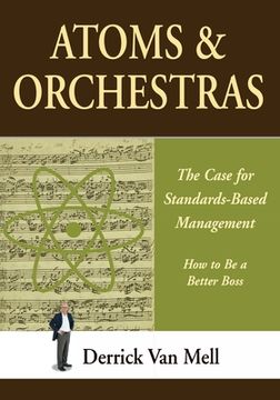 portada Atoms & Orchestras: The Case for Standards-Based Management (en Inglés)