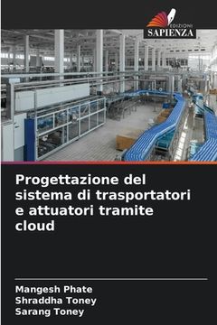 portada Progettazione del sistema di trasportatori e attuatori tramite cloud (in Italian)