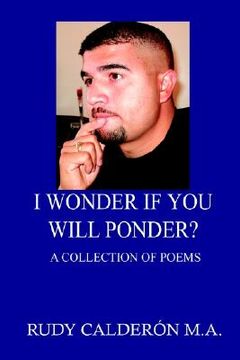portada i wonder if you will ponder?: a collection of poems