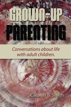portada Grown Up Parenting: Conversations about life with adult children.