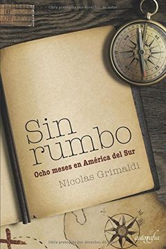 portada Sin Rumbo: Ocho Meses en América del sur