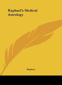 portada raphael's medical astrology (in English)