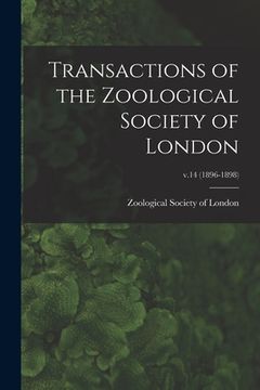 portada Transactions of the Zoological Society of London; v.14 (1896-1898) (en Inglés)