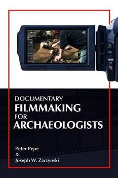 portada Documentary Filmmaking for Archaeologists (en Inglés)