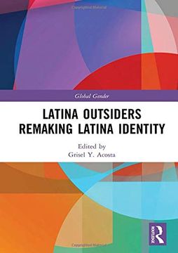 portada Latina Outsiders Remaking Latina Identity (en Inglés)