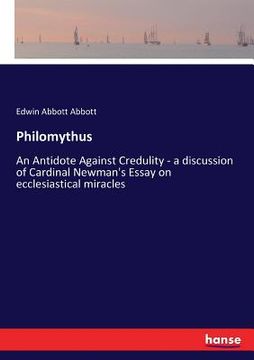 portada Philomythus: An Antidote Against Credulity - a discussion of Cardinal Newman's Essay on ecclesiastical miracles (en Inglés)