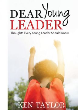 portada Dear Young Leader: Thoughts Every Young Leader Should Know 