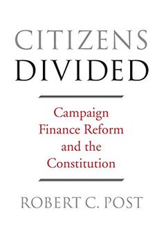 portada Citizens Divided: Campaign Finance Reform and the Constitution: 7 (The Tanner Lectures on Human Values) (en Inglés)