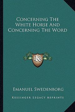 portada concerning the white horse and concerning the word (en Inglés)