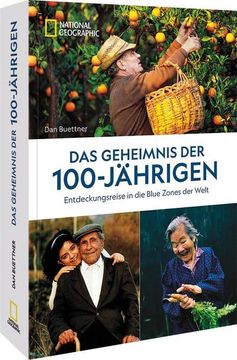 portada Das Geheimnis der 100-Jährigen: Entdeckungsreise in die Blue Zones der Welt (en Alemán)