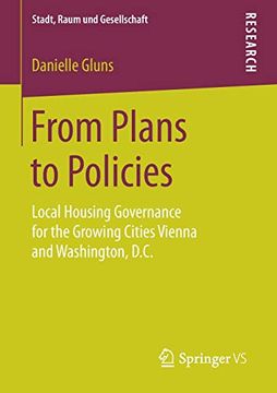portada From Plans to Policies: Local Housing Governance for the Growing Cities Vienna and Washington, D. Ci (Stadt, Raum und Gesellschaft) 