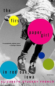 portada The First Paper Girl in red Oak, Iowa: Stories (en Inglés)