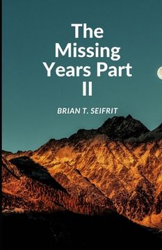 portada The Missing Years- Part II (en Inglés)