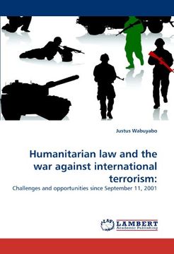 portada humanitarian law and the war against international terrorism (en Inglés)