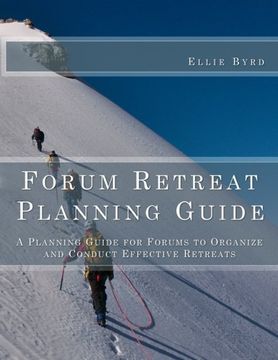 portada Forum Retreat Planning Guide: A Planning Guide for Forums to Organize and Conduct Effective Retreats (in English)