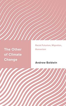 portada The Other of Climate Change: Racial Futurism, Migration, Humanism (Challenging Migration Studies) (en Inglés)