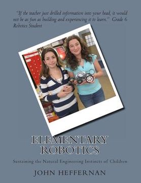 portada Elementary Robotics: Sustaining the Natural Engineering Instincts of Children (en Inglés)