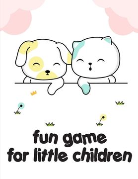 portada fun game for little children: Funny Animals Coloring Pages for Children, Preschool, Kindergarten age 3-5 (en Inglés)