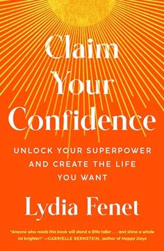 portada Claim Your Confidence: Unlock Your Superpower and Create the Life you Want (en Inglés)