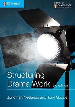 portada Structuring Drama Work: 100 Key Conventions For Theatre And Drama (cambridge International Examinations) (en Inglés)
