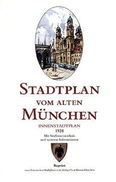portada Stadtplan vom alten München. Innenstadtplan. Brunn: Mit Straßenverzeichnis und weiteren Informationen (in German)