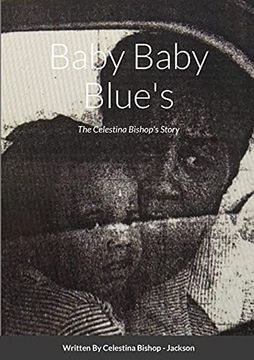 portada Baby Baby Blue'S: The Celestina Bishop'S Story (en Inglés)