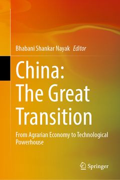 portada China: The Great Transition: From Agrarian Economy to Technological Powerhouse (in English)