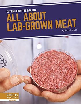 portada All About Lab-Grown Meat (Cutting-Edge Technology) (en Inglés)