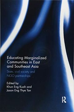 portada Educating Marginalized Communities in East and Southeast Asia: State, Civil Society and Ngo Partnerships (in English)