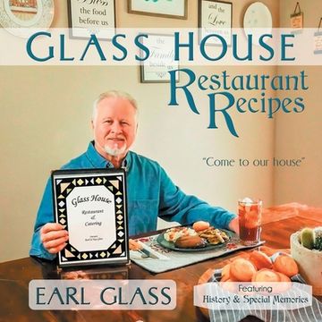 portada Glass House Restaurant Recipes (en Inglés)
