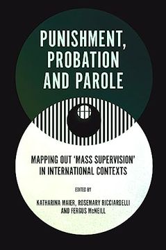 portada Punishment, Probation and Parole: Mapping out ‘Mass Supervision’ in International Contexts (en Inglés)