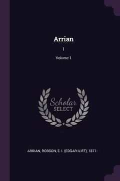 portada Arrian: 1; Volume 1 (en Inglés)