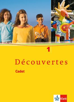 portada Découvertes Cadet 1: Schulbuch 1. Lernjahr: Das Neue Lehrwerk Speziell für Jüngere Lerner (en Alemán)