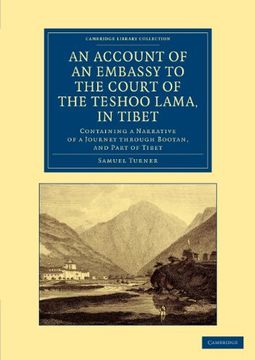 portada An Account of an Embassy to the Court of the Teshoo Lama, in Tibet: Containing a Narrative of a Journey Through Bootan, and Part of Tibet (Cambridge. Collection - Travel and Exploration in Asia) 