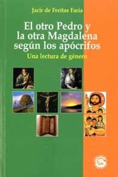 portada El Otro Pedro y la Otra Magdalena Según los Apócrifos (in Spanish)