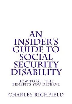 portada An Insider's Guide to Social Security Disability: How To Get The Benefits You Deserve