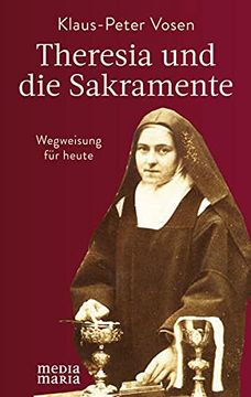 portada Theresia und die Sakramente: Wegweisung für Heute (en Alemán)