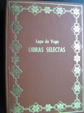 portada Obras Selectas: La Discreta Enamorada/ Peribáñez y el Comendador de Ocaña/ la Estrella de Sevilla/ Fuenteovejuna/ el Caballero de Olmedo