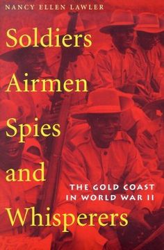 portada soldiers, airmen, spies, and whisperers: the gold coast in world war ii (en Inglés)