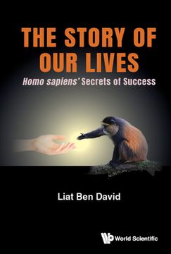 portada Story of Our Lives, The: Homo Sapiens' Secrets of Success (en Inglés)