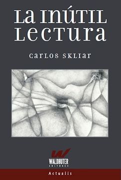 portada La Inutil Lectura (in Spanish)