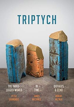 portada Triptych: The Three-Legged World, in Time, and Orpheus & Echo (en Inglés)