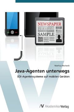 portada Java-Agenten unterwegs: BDI-Agentensysteme auf mobilen Geräten