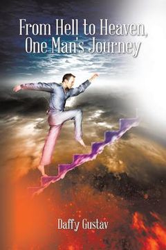 portada From Hell to Heaven, One Man's Journey (in English)
