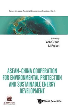 portada Asean-China Cooperation for Environmental Protection and Sustainable Energy Development: 3 (Series on Asian Regional Cooperation Studies) (en Inglés)